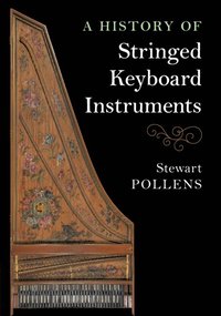 bokomslag A History of Stringed Keyboard Instruments