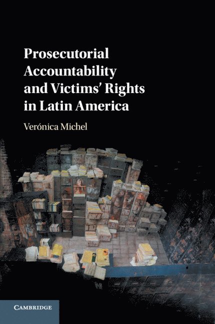 Prosecutorial Accountability and Victims' Rights in Latin America 1