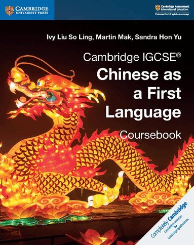 Ivy Liu So Ling, Martin Mak, Sandra Hon Yu - Cambridge IGCSE® Chinese as a First Language Coursebook, Häftad
