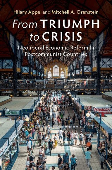 Hilary Appel, Mitchell A. Orenstein - From Triumph to Crisis, Häftad