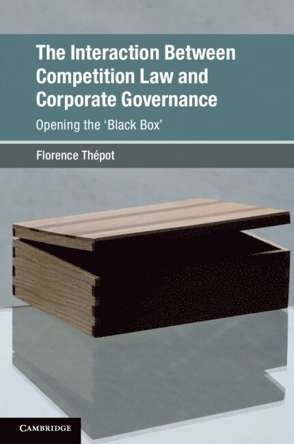 Florence Thépot, Florence (University of Glasgow) Thepot - Interaction Between Competition Law and Corporate Governance, Häftad