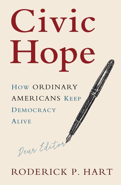 Roderick P. Hart, Austin) Hart, Roderick P. (University of Texas, Rodrick P. Hart - Civic Hope, Häftad