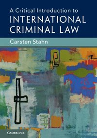 bokomslag A Critical Introduction to International Criminal Law