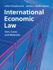 bokomslag International Economic Law: Text, Cases and Materials