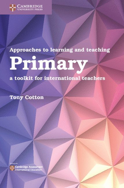 Tony Cotton - Approaches to Learning and Teaching Primary, Häftad