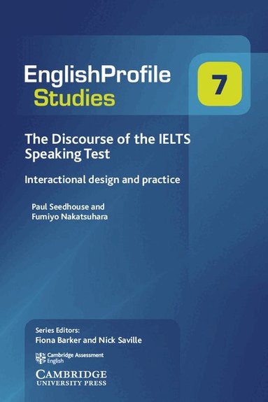 Paul Seedhouse, Fumiyo Nakatsuhara, Nick Saville - The Discourse of the IELTS Speaking Test, Häftad