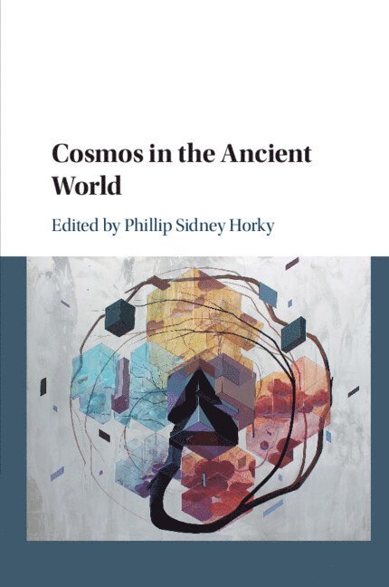Phillip Sidney Horky, Phillip Sidney (University of Durham) Horky - Cosmos in the Ancient World, Häftad