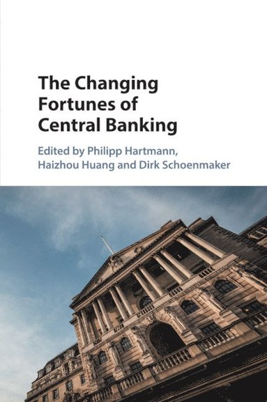 bokomslag The Changing Fortunes of Central Banking