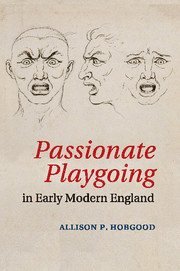 bokomslag Passionate Playgoing in Early Modern England