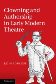 bokomslag Clowning and Authorship in Early Modern Theatre