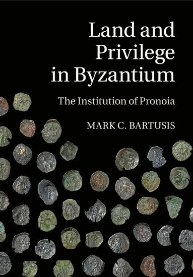 bokomslag Land and Privilege in Byzantium