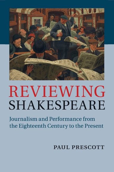 Paul Prescott - Reviewing Shakespeare, Häftad
