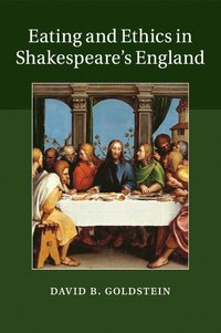 bokomslag Eating and Ethics in Shakespeare's England