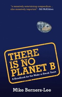 bokomslag There Is No Planet B