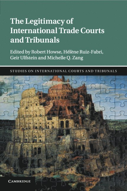 The Legitimacy of International Trade Courts and Tribunals 1