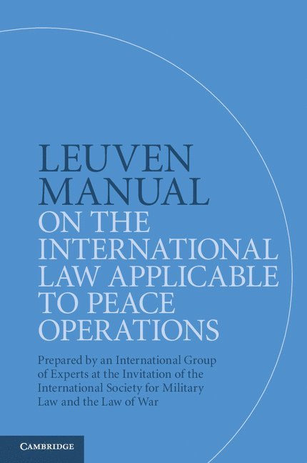 Leuven Manual on the International Law Applicable to Peace Operations 1