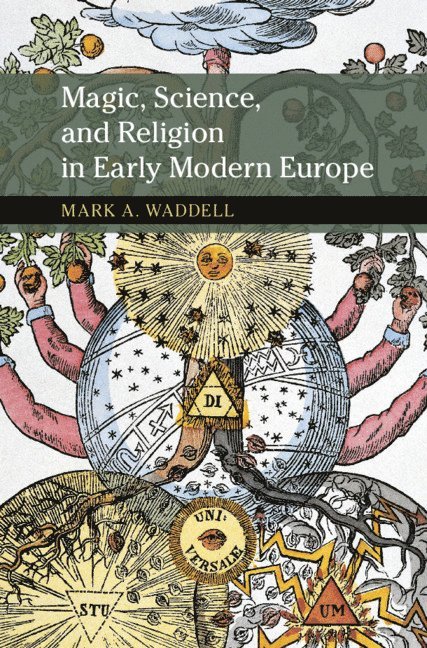 Magic, Science, and Religion in Early Modern Europe 1