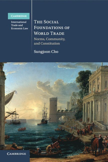 The Social Foundations of World Trade 1