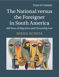 bokomslag National versus the Foreigner in South America