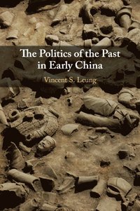 bokomslag The Politics of the Past in Early China