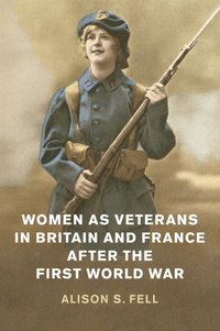 bokomslag Women as Veterans in Britain and France after the First World War