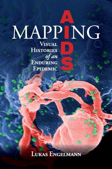 Lukas Engelmann - Mapping AIDS, Häftad