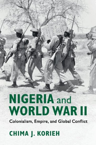 Chima J. Korieh - Nigeria and World War II, Häftad
