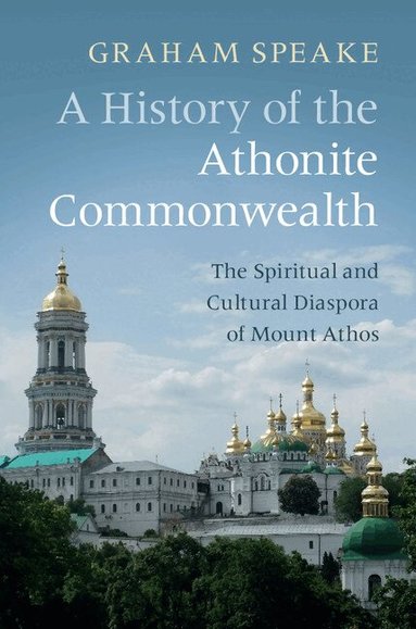 Graham Speake - A History of the Athonite Commonwealth, Häftad
