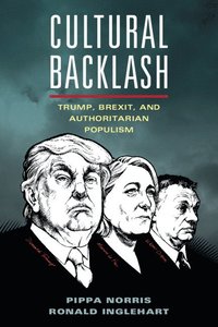 bokomslag Cultural Backlash: Trump, Brexit, and Authoritarian Populism