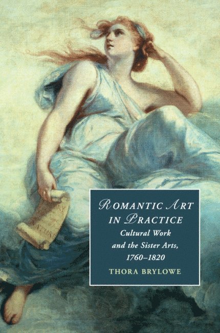 Thora Brylowe, Thora (University of Colorado Boulder) Brylowe - Romantic Art in Practice, Häftad