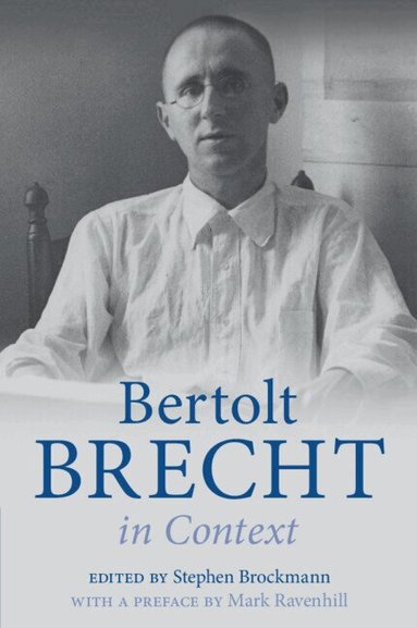 Stephen Brockmann - Bertolt Brecht in Context, Häftad