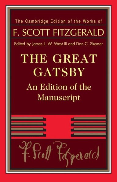 F. Scott Fitzgerald, James L. W. West, III, Don C. Skemer - The Great Gatsby, Häftad