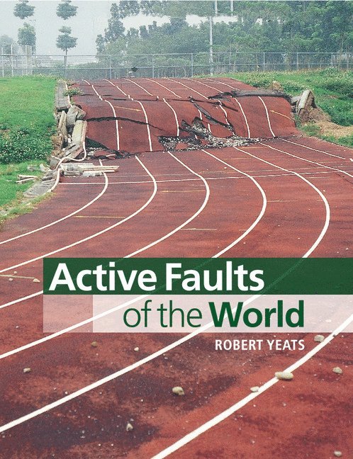 Robert Yeats, Robert (Oregon State University) Yeats - Active Faults of the World, Häftad