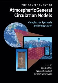 bokomslag The Development of Atmospheric General Circulation Models