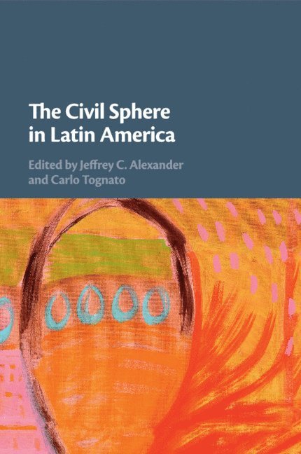 The Civil Sphere in Latin America 1