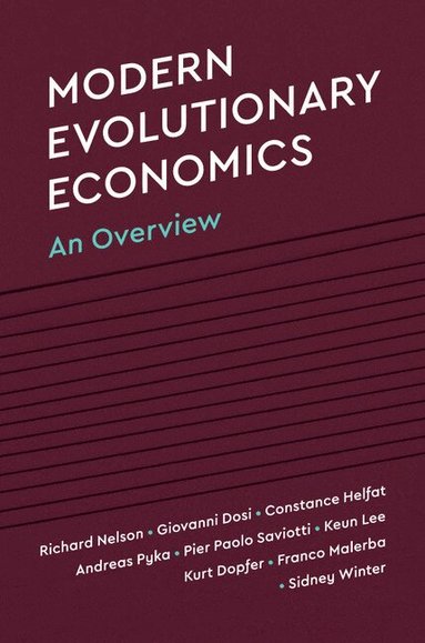 Richard R. Nelson, Giovanni Dosi, Constance E. Helfat, Andreas Pyka, Pier Paolo Saviotti, Keun Lee, Kurt Dopfer, Franco Malerba, Sidney G. Winter - Modern Evolutionary Economics, Häftad