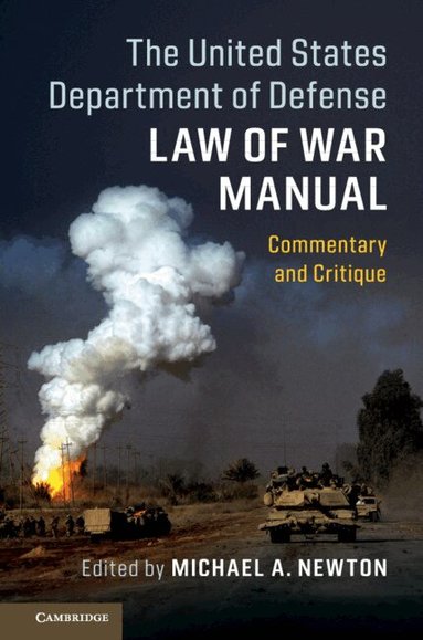 Michael A. Newton - The United States Department of Defense Law of War Manual, Häftad