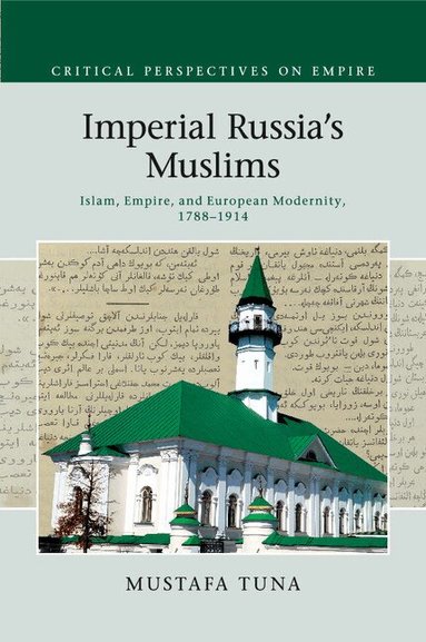 Mustafa Tuna - Imperial Russia's Muslims, Häftad