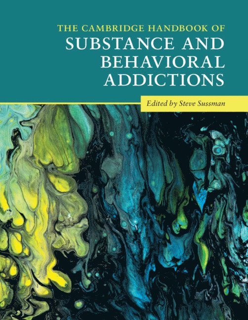 The Cambridge Handbook of Substance and Behavioral Addictions 1