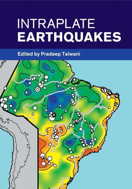 Pradeep Talwani - Intraplate Earthquakes, Häftad