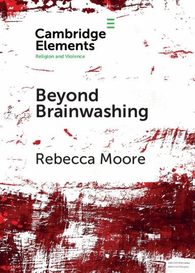 Rebecca Moore - Beyond Brainwashing, Häftad