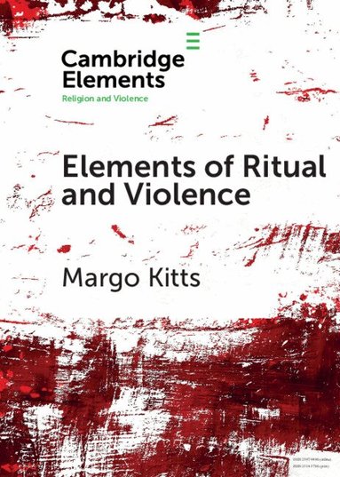 Margo Kitts - Elements of Ritual and Violence, Häftad