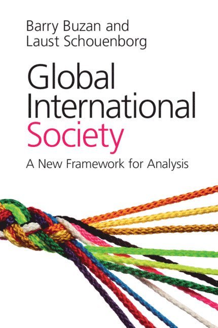Barry Buzan, Laust Schouenborg, Barry (London School of Economics and Political Science) Buzan, Denmark) Schouenborg, Laust (Roskilde Universitet - Global International Society, Häftad