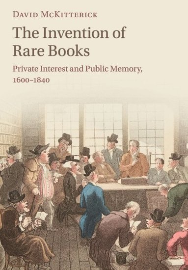 bokomslag The Invention of Rare Books