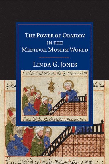 bokomslag Power of Oratory in the Medieval Muslim World