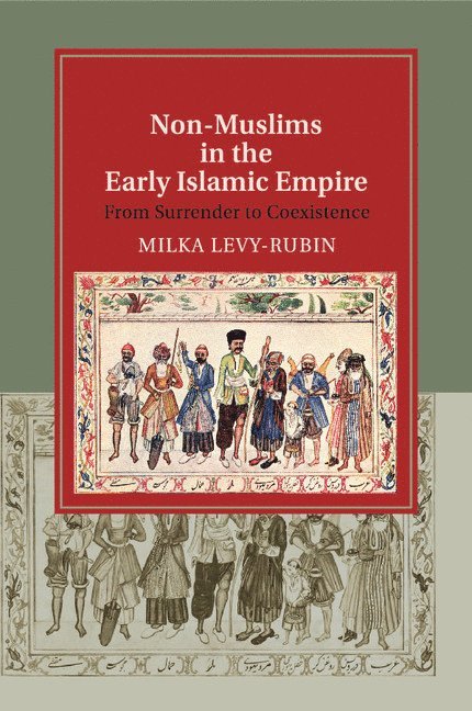 Non-Muslims in the Early Islamic Empire 1