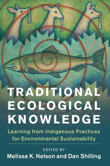Melissa K. Nelson, Daniel Shilling - Traditional Ecological Knowledge, Häftad
