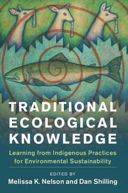 Melissa K. Nelson, Daniel Shilling, Melissa K. (San Francisco State University) Nelson, Daniel (Arizona State University) Shilling - Traditional Ecological Knowledge, Häftad