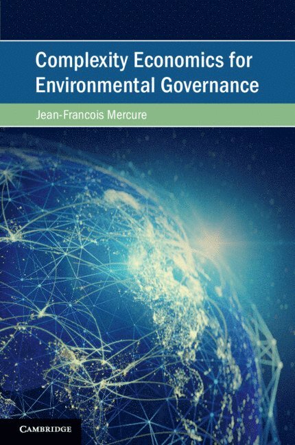 Complexity Economics for Environmental Governance 1