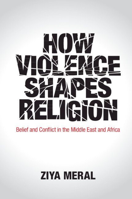 How Violence Shapes Religion 1